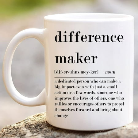 

Difference Maker Definition Funny Mug Gift For Bestfriend Teacher Mentor Boss Co-Worker Who Brings About Change Coffee Ceramic Mug Gift Fathers Day Birthday Anniversary Thanks Giving