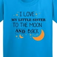 thumbnail image 4 of Inktastic I Love My Little Sister to the Moon and Back Youth T-Shirt, 4 of 5