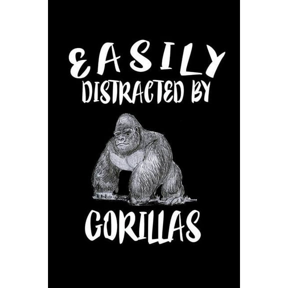 Easily Distracted By Gorillas: Animal Nature Collection (Paperback)