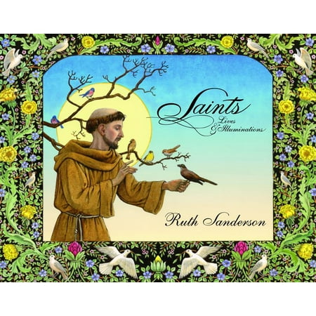 Saints : Lives & Illuminations