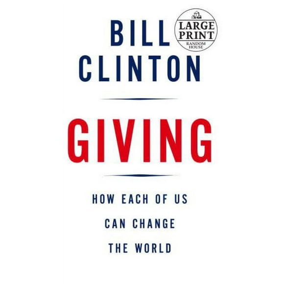 Giving : How Each of Us Can Change the World 9780739368084 Used / Pre-owned