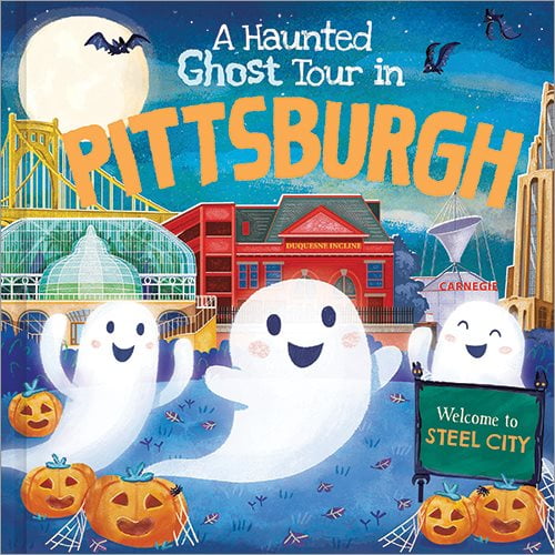 Haunted Ghost Tour in: A Haunted Ghost Tour in Pittsburgh (Hardcover)