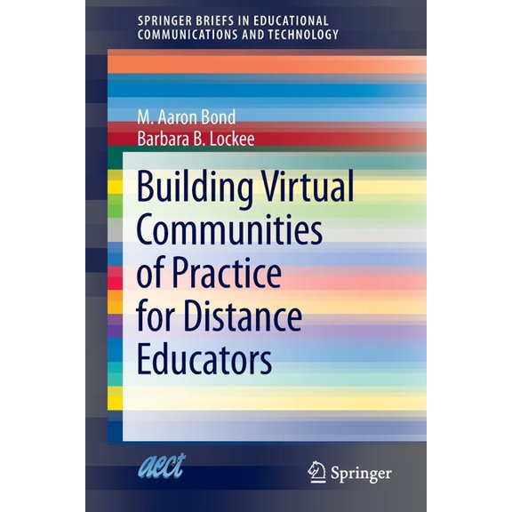 Springerbriefs in Educational Communicat Building Virtual Communities of Practice for Distance Educators, Book 1, (Paperback)