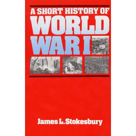 Short History A Short History of World War I, (Paperback)