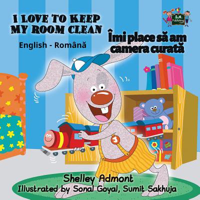 I Love To Keep My Room Clean English Romanian Bilingual Edition -