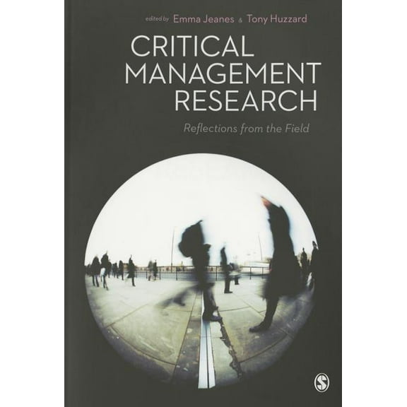 Critical Management Research: Reflections from the Field, (Paperback)
