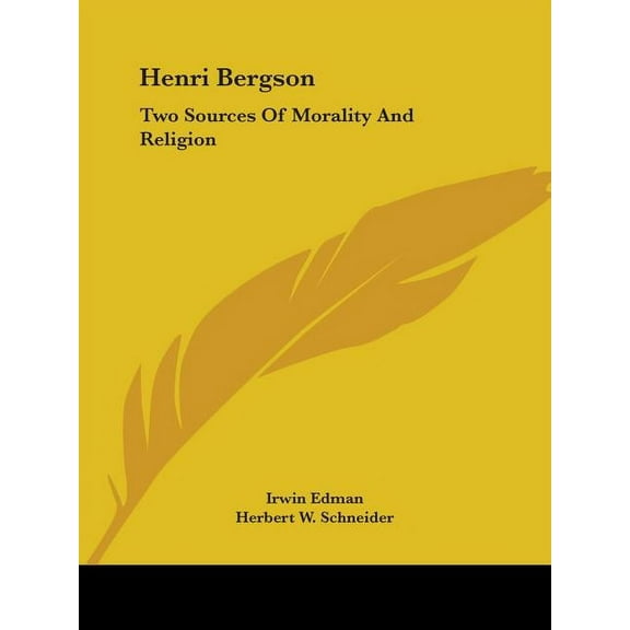 Henri Bergson: Two Sources Of Morality And Religion (Paperback)