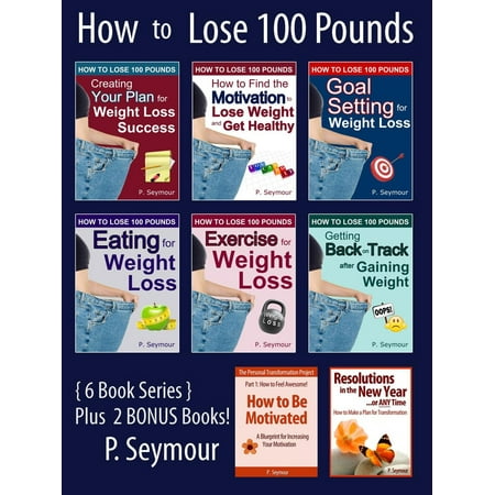 How to Lose 100 Pounds - 6 Book Bundle + 2 BONUS Books -