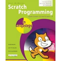 In Easy Steps: Scratch Programming in Easy Steps: Covers Scratch 2.0 and Scratch 1.4 (Paperback)