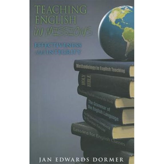 Pre-Owned Teaching English in Missions*: Effectiveness and Integrity (Paperback) 0878085262 9780878085262