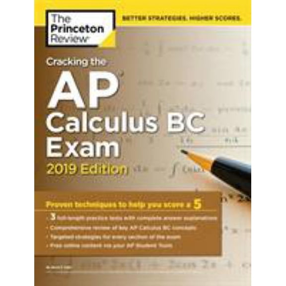 Pre-Owned Cracking the AP Calculus BC Exam, 2019 Edition: Practice Tests & Proven Techniques to Help You Score a 5 (College Test Preparation), 9781524757991, 1524757993, Paperback, 2019 Edition edition