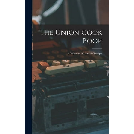 The Union Cook Book [microform] (Hardcover)