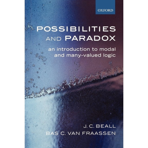 Possibilities and Paradox: An Introduction to Modal and Many-Valued Logic, (Paperback)
