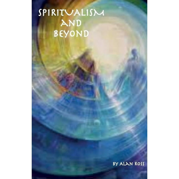 Spiritualism and Beyond, (Paperback)