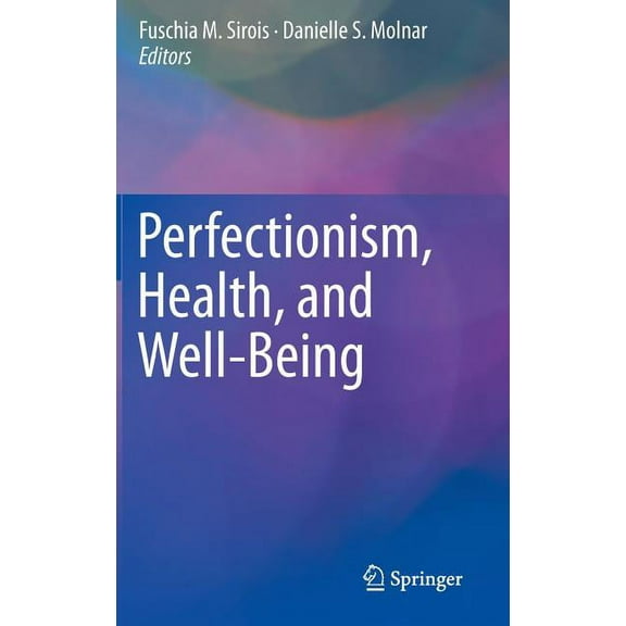 Perfectionism, Health, and Well-Being, (Hardcover)