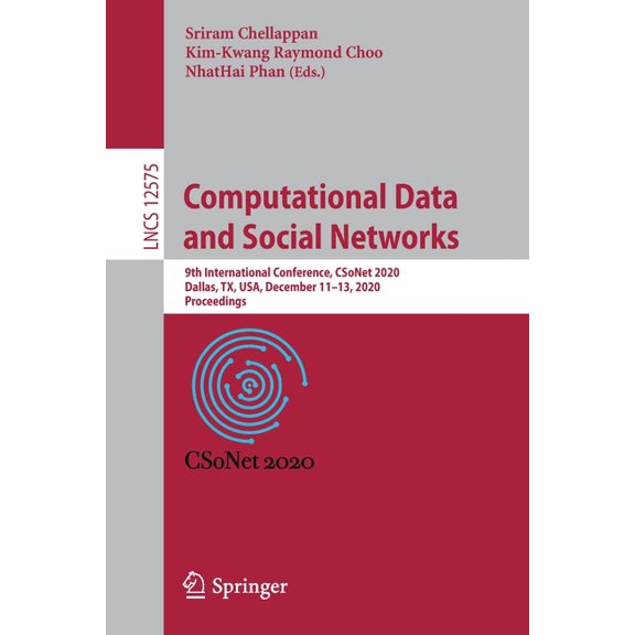 Computational Data and Social Networks: 9th International Conference, Csonet 2020, Dallas, Tx, Usa, December 11-13, 2020, (Paperback)