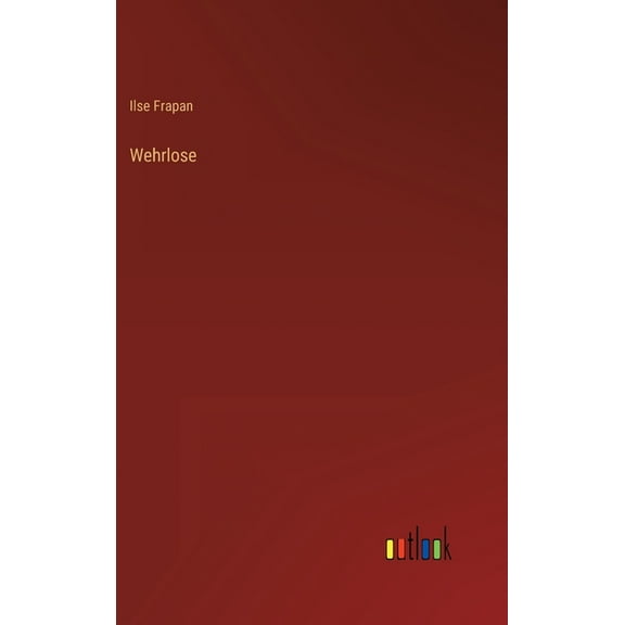 Wehrlose, (Hardcover)