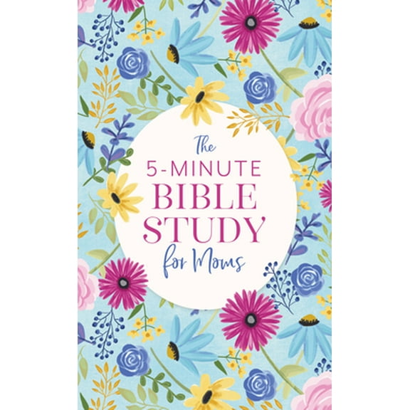 Pre-Owned The 5-Minute Bible Study for Moms (Paperback) 1636095038 9781636095035