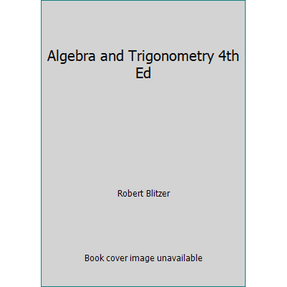 Pre-Owned Algebra and Trigonometry 4th Ed (Hardcover) 055858876X 9780558588762