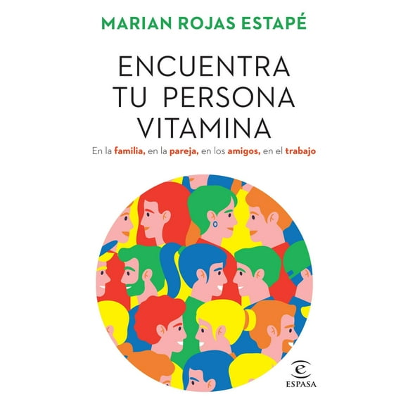 Libro Encuentra Tu Persona Vitamina Tapa Blanda, Autor Marian Rojas Estape, Editorial Espasa Mexico