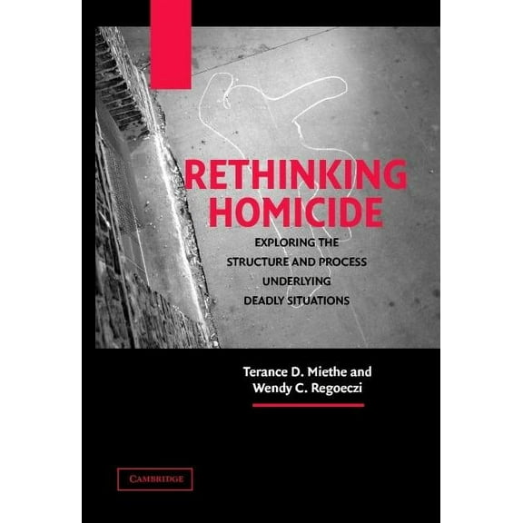 Cambridge Studies in Criminology Rethinking Homicide, (Paperback)