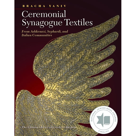 Littman Library of Jewish Civilization Ceremonial Synagogue Textiles: From Ashkenazi, Sephardi, and Italian Communities, (Hardcover)