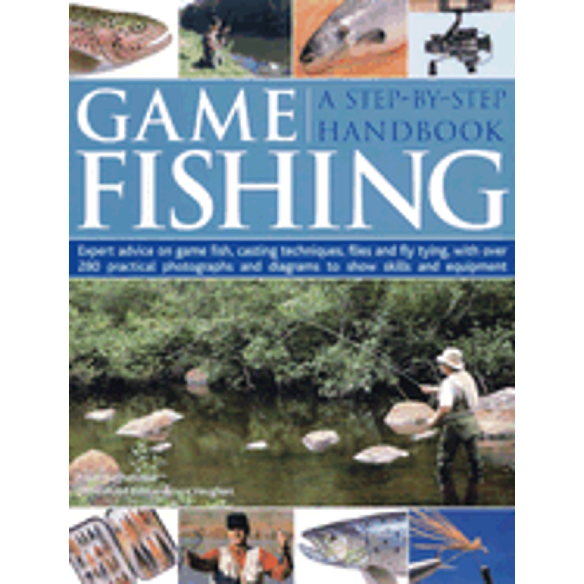 Game Fishing A StepByStep Handbook Expert Advice on Game Fish