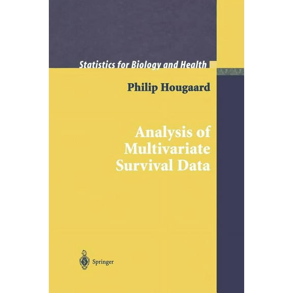 Statistics for Biology and Health Analysis of Multivariate Survival Data, (Paperback)
