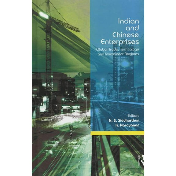 Indian and Chinese Enterprises: Global Trade, Technology and Investment Regimes, (Hardcover)