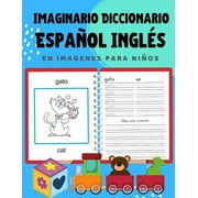 Imaginario Diccionario Espa?ol Ingl?s En Imagenes Para Ni?os: 100 lista de vocabulario en Spanish English basico juegos de flashcards en diccionarios
