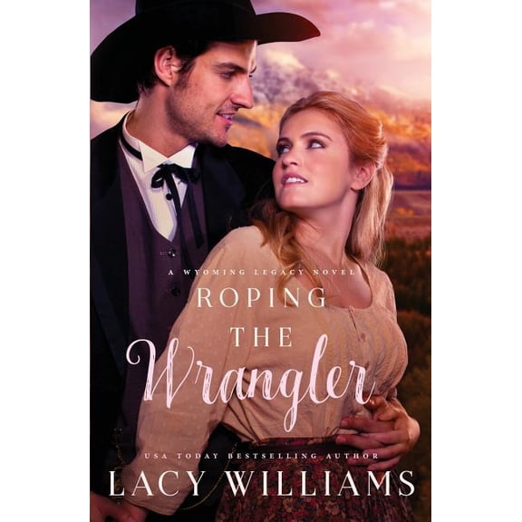 Wind River Legacy Roping the Wrangler, Book 2, (Paperback)