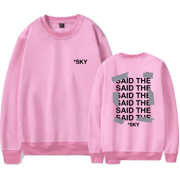 Said the Sky Merch Crewneck Sweatshirt Merch Casual Sweatshirt Unisex Clothing
