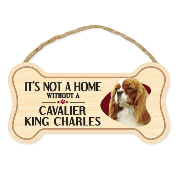 Dog Bone Sign, Wood, It's Not A Home Without A Cavalier King Charles Spaniel, 10" x 5" Wood Dog Breed Sign