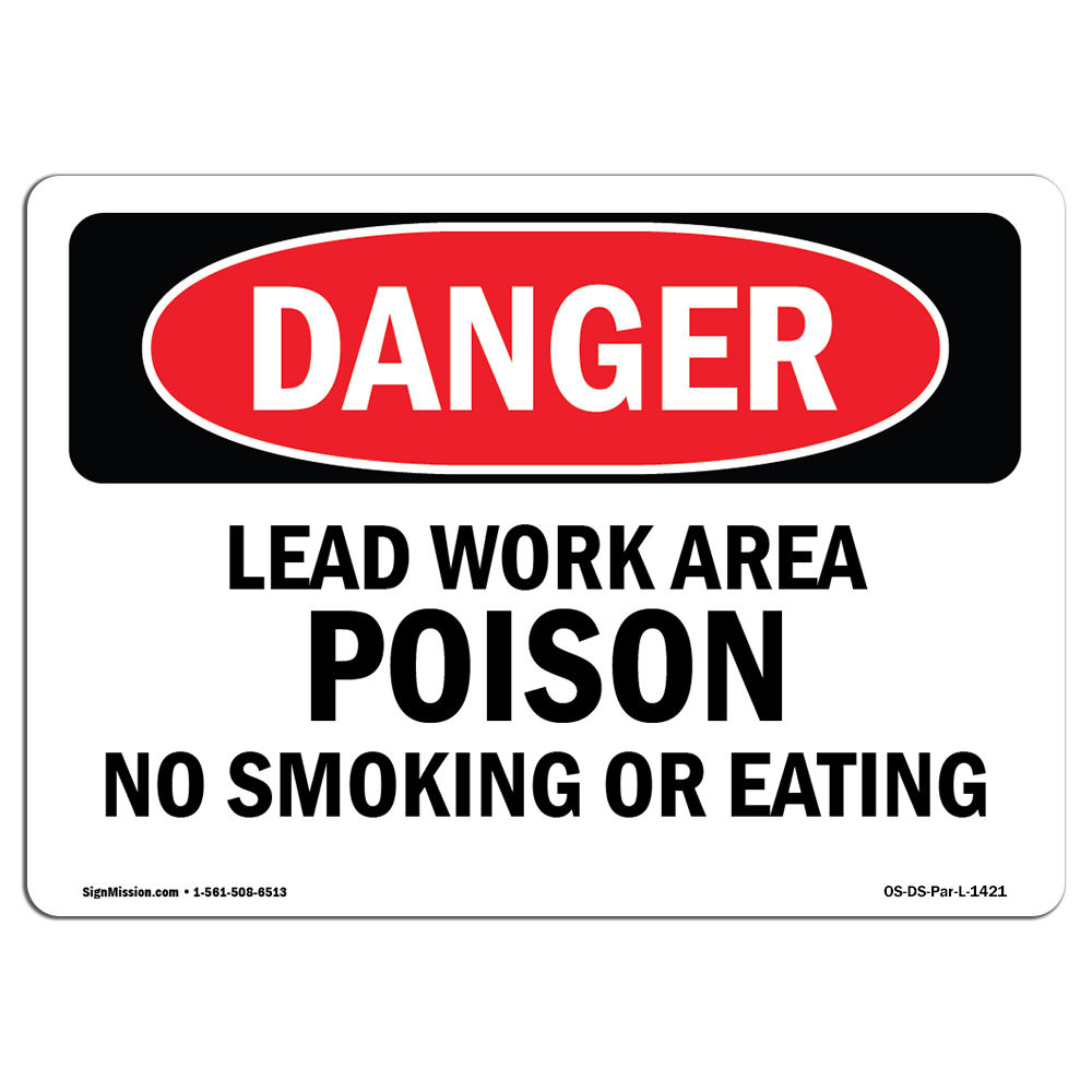 OSHA Danger Sign - Lead Work Area Poison No Smoking Or Eating  Plastic  Sign  Protect Your Business, Construction Site, Shop Area  Made in The USA