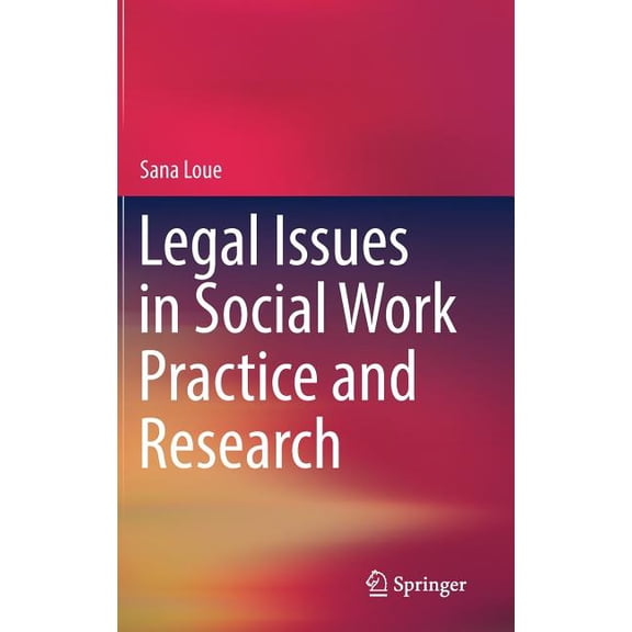 Legal Issues in Social Work Practice and Research, (Hardcover)