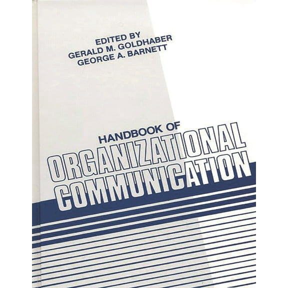 Communication, the Human Context Handbook of Organizational Communication, (Hardcover)