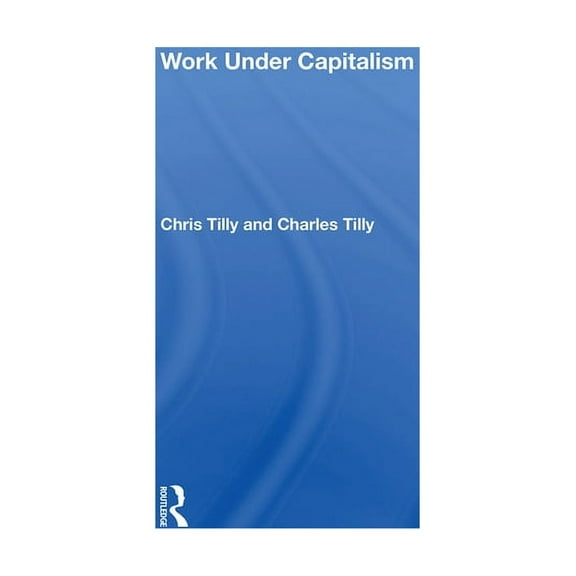 Work Under Capitalism, (Hardcover)