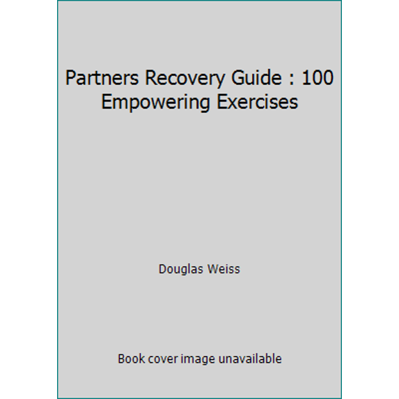 Pre-Owned Partners Recovery Guide : 100 Empowering Exercizes (Paperback) 1881292150 9781881292159