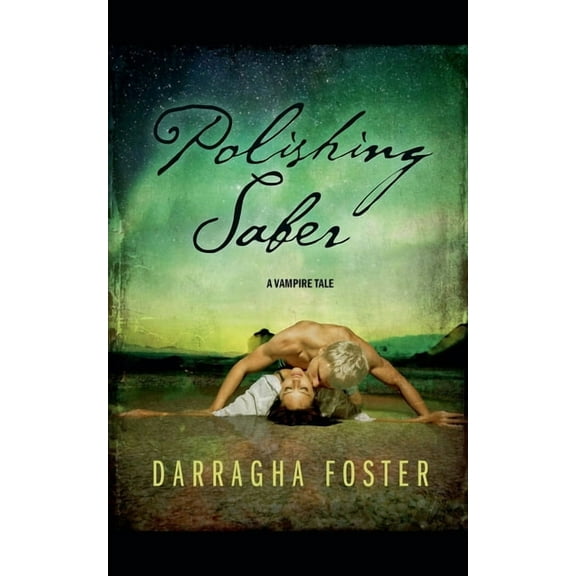Polishing Saber: A Vampire Tale, (Paperback)