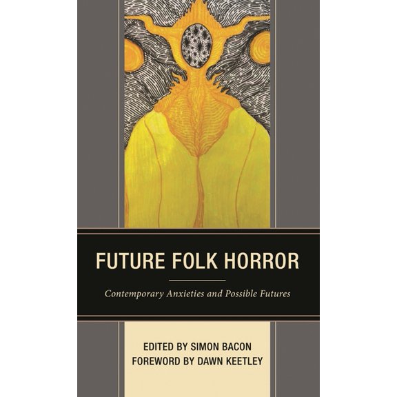 Research in Horror Studies Future Folk Horror: Contemporary Anxieties and Possible Futures, (Hardcover)