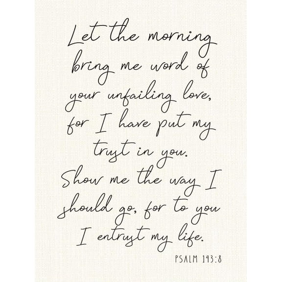 Psalm 143:8 Let The Morning Bring Me Word Bible Verse Wall Decor Inspirational Scripture Art  Prayer Room Decor Faith Encouragement Gift poster