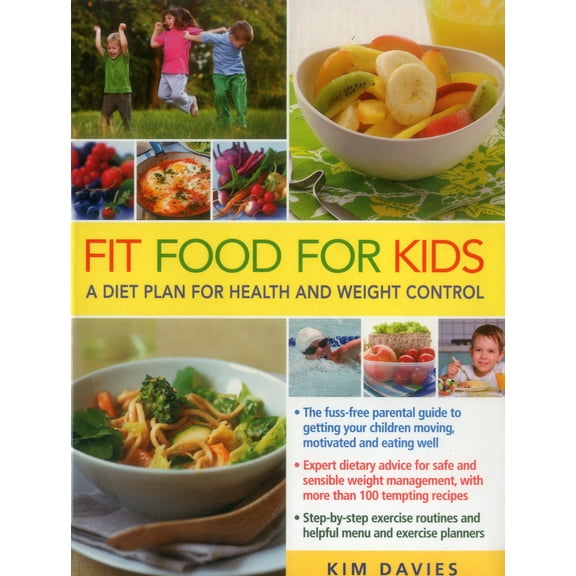 Fit Food for Kids : A Diet Plan for Health & Weight Control (Paperback)