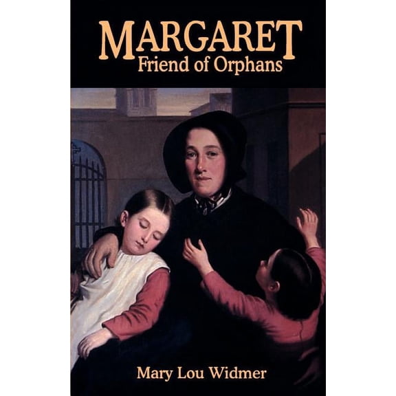 Margaret, Friend of Orphans, (Paperback)