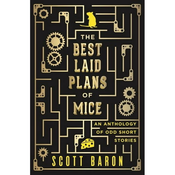The Best Laid Plans of Mice: An anthology of odd short stories, (Paperback)