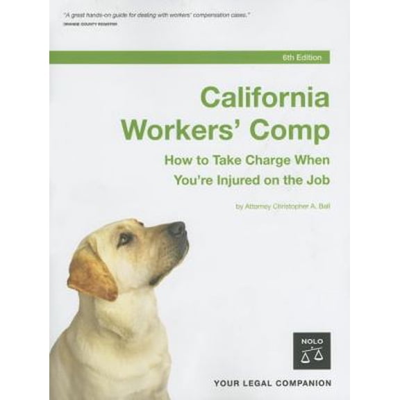 Pre-Owned California Workers' Comp: How to Take Charge When You're Injured on the Job (Paperback) 1413303994 9781413303995