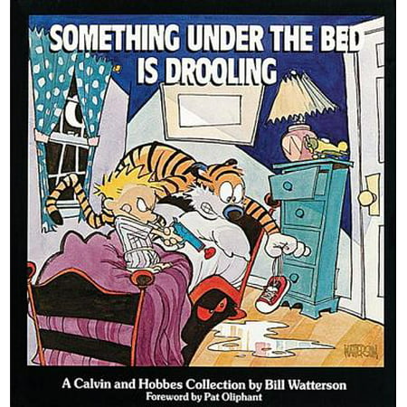 Something Under the Bed Is Drooling : A Calvin and Hobbes (Calvin And Hobbes Best Friend)