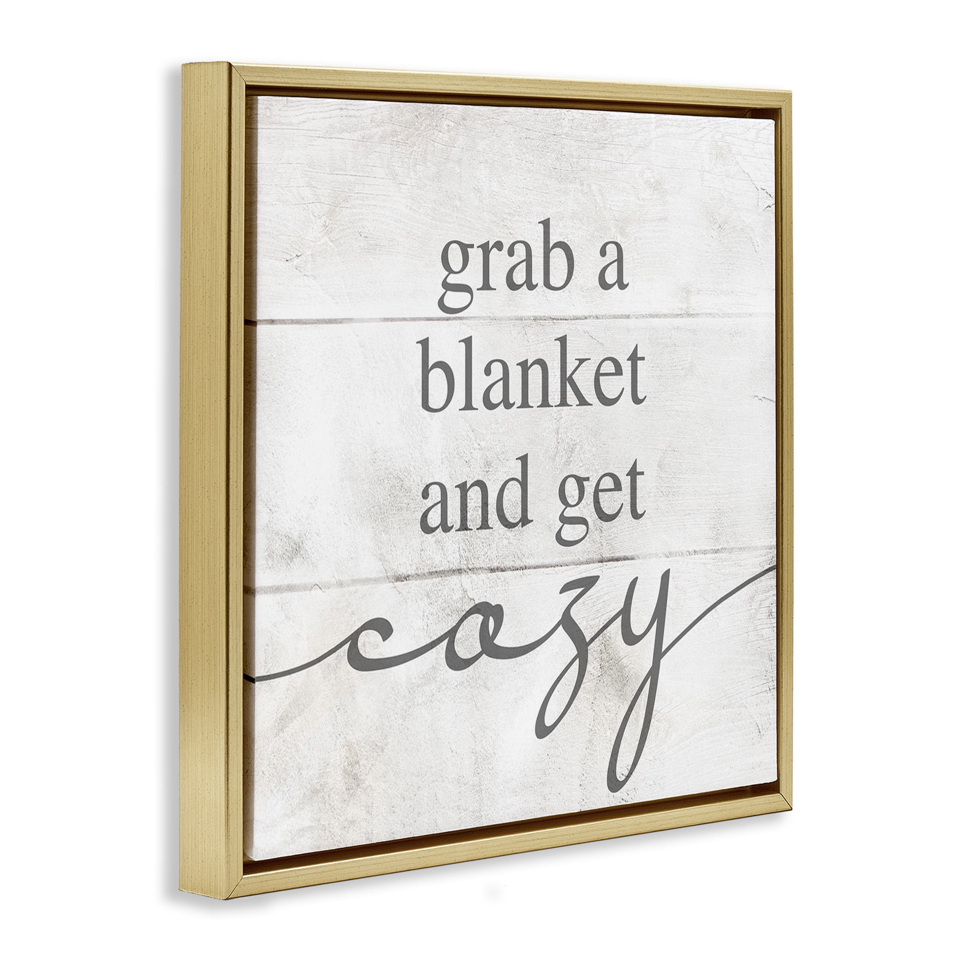 Stupell Industries Grab Blanket Get Cozy Phrase Inspirational Painting Gold Floater Framed Canvas Art Print Wall Art, 18 x 18