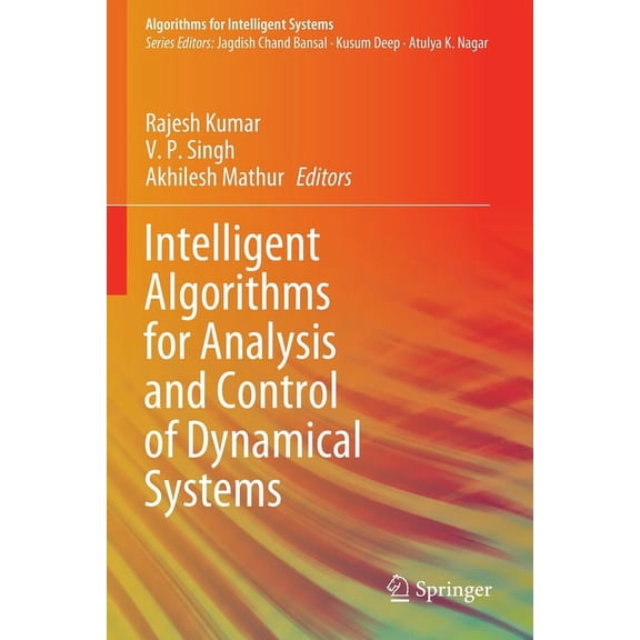 Algorithms for Intelligent Systems Intelligent Algorithms for Analysis and Control of Dynamical Systems, (Paperback)