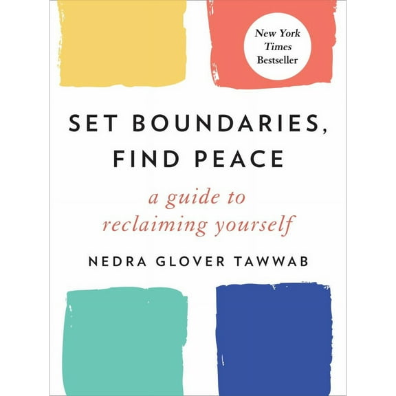 Set Boundaries, Find Peace: A Guide to Reclaiming Yourself (Hardcover)
