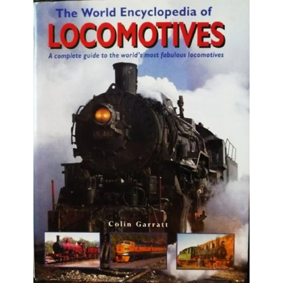 Pre-Owned The World Encyclopedia of Locomotives Hardcover Colin Garratt